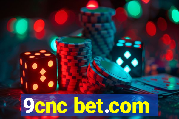 9cnc bet.com